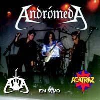 Andromeda (ARG) : En Vivo en Acatraz